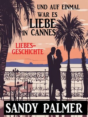 cover image of Und auf einmal war es Liebe in Cannes